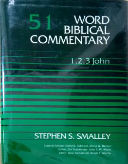 WORD BIBLICAL COMMENTARY: VOL.51 – 1, 2, 3 JOHN